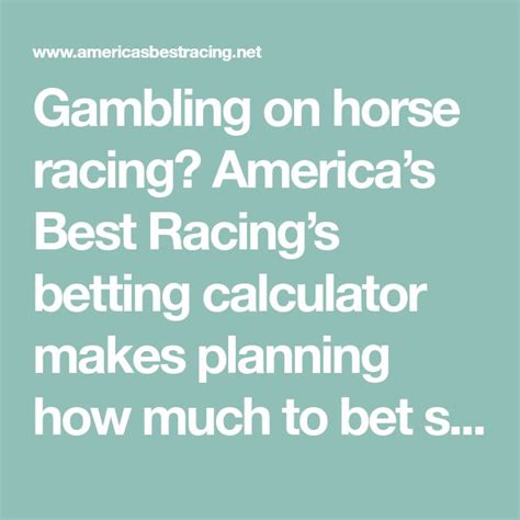 america's best racing calculator|Horse Racing Wagering Calculator .